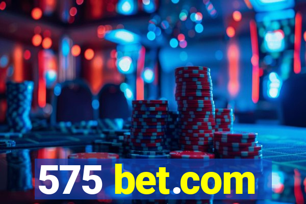 575 bet.com